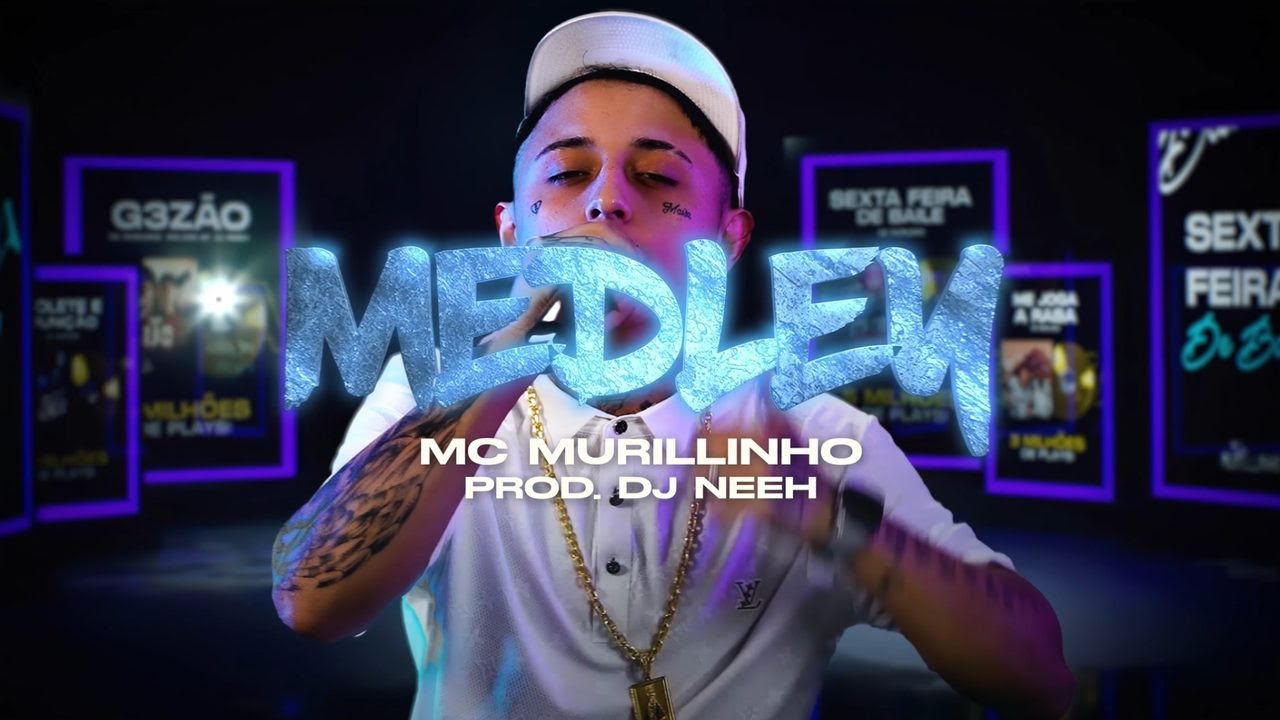 Medley - Mc Murillinho (Dj Neeh)