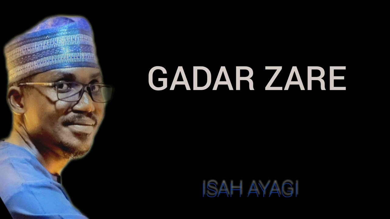 Isah Ayagi_Gadar zare