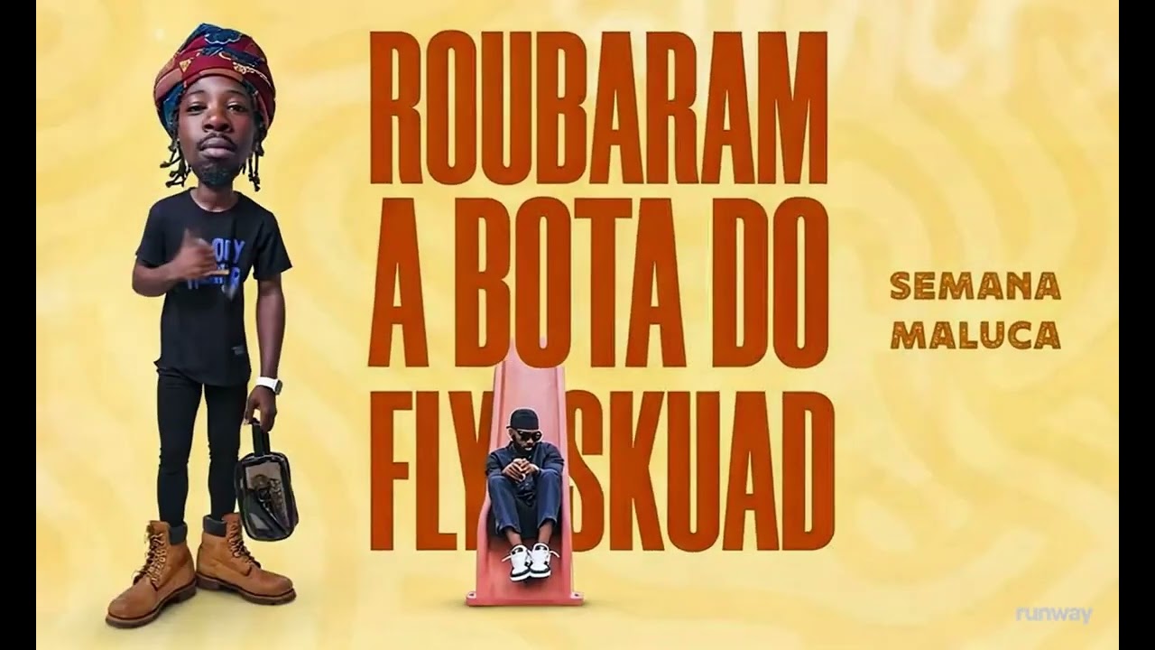 SEMANA MALUCA - Roubaram a Bota do Fly Skuad (visualizer)