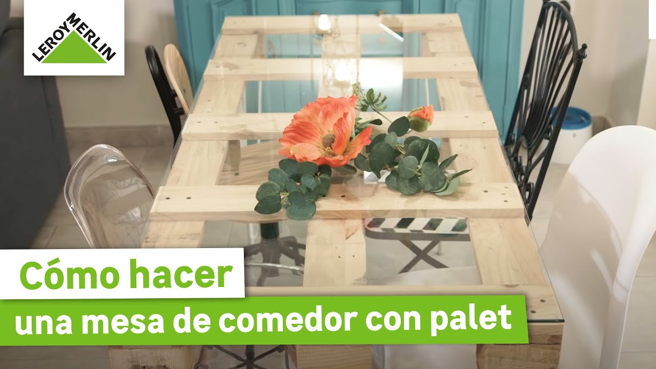 Cómo hacer una mesa de comedor con palet | LEROY MERLIN