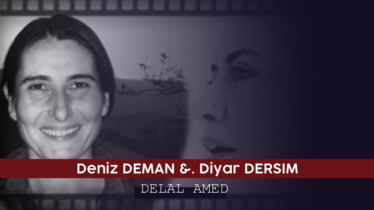 Deniz DEMAN feat. Diyar DERSIM  - DELAL AMED/ NU / NEW / YENI