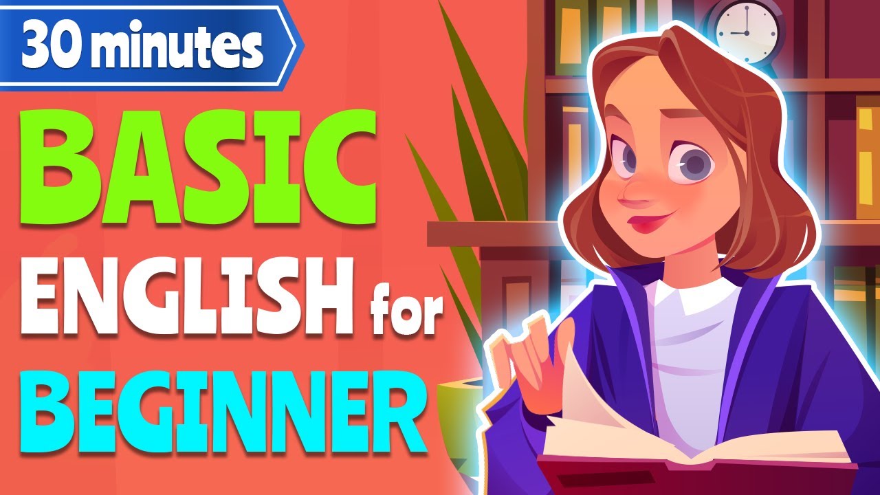 30 minutes of Basic English for Beginner - Learn daily English Conversation