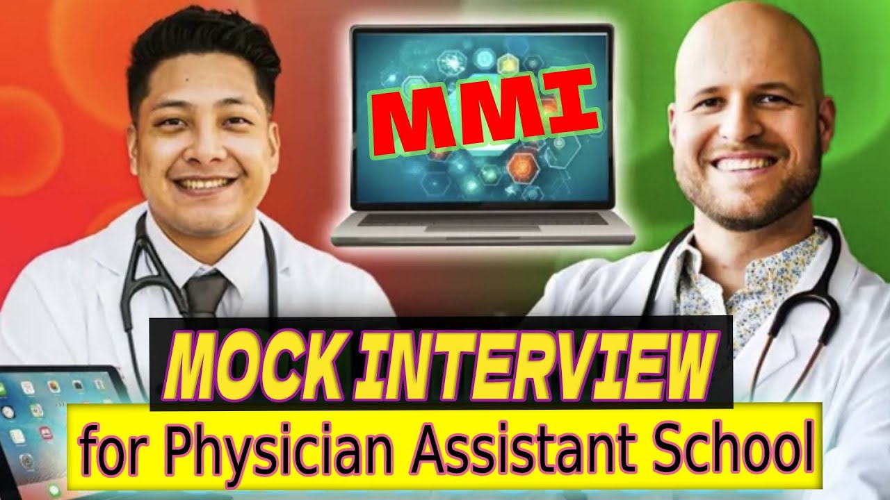 Physician Assistant (PA) School MOCK MMI INTERVIEW with REAL Student Who GOT IN