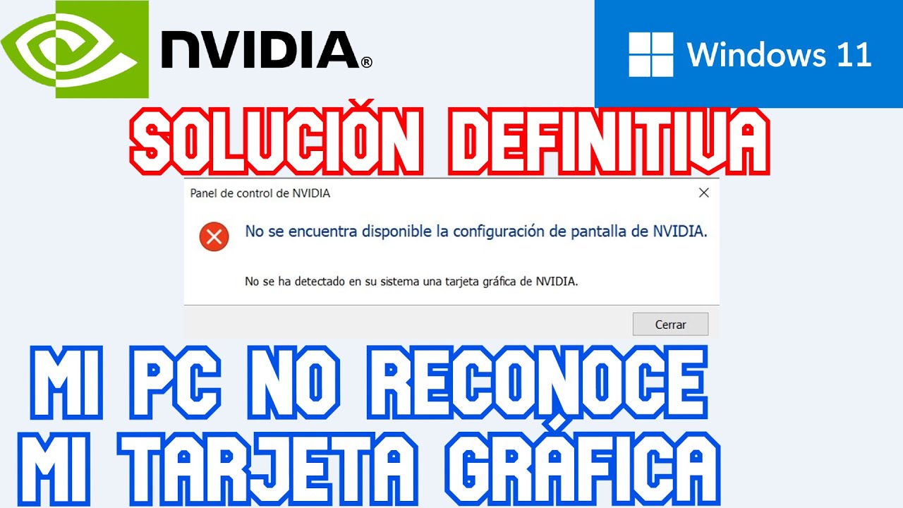 SOLUCI&Oacute;N: No se ha detectado en su sistema una tarjeta gr&aacute;fica de NVIDIA. Tutorial en espa&ntilde;ol