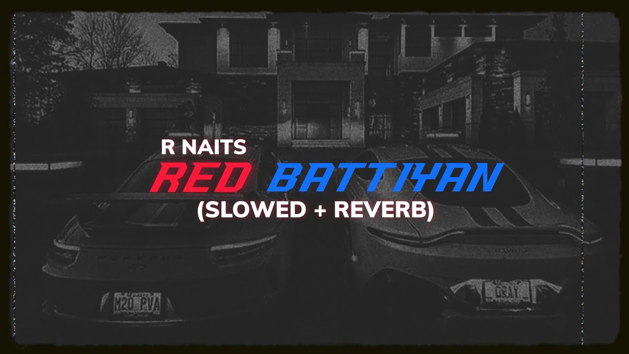 RED BATTIYAN (Slowed + REVERB) | MIB SANGLY WALA 