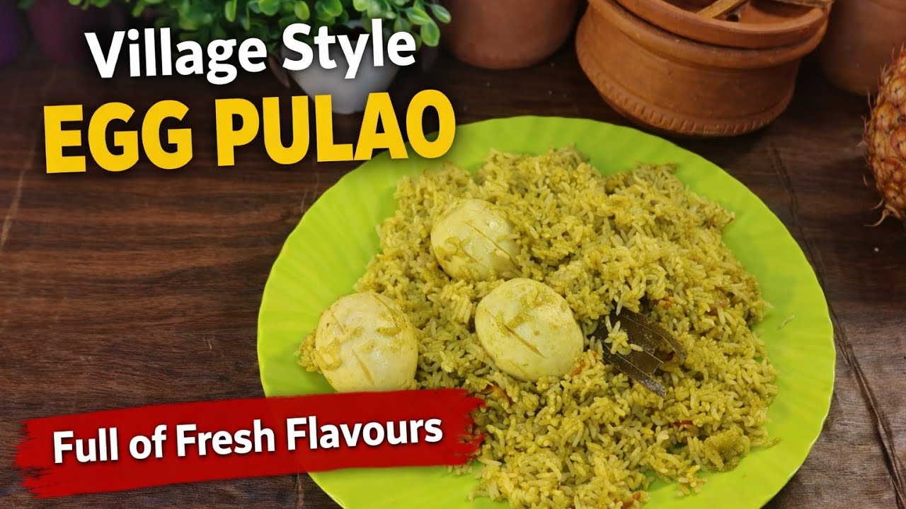 Village Style Egg Pulao | Full of Fresh Flavours