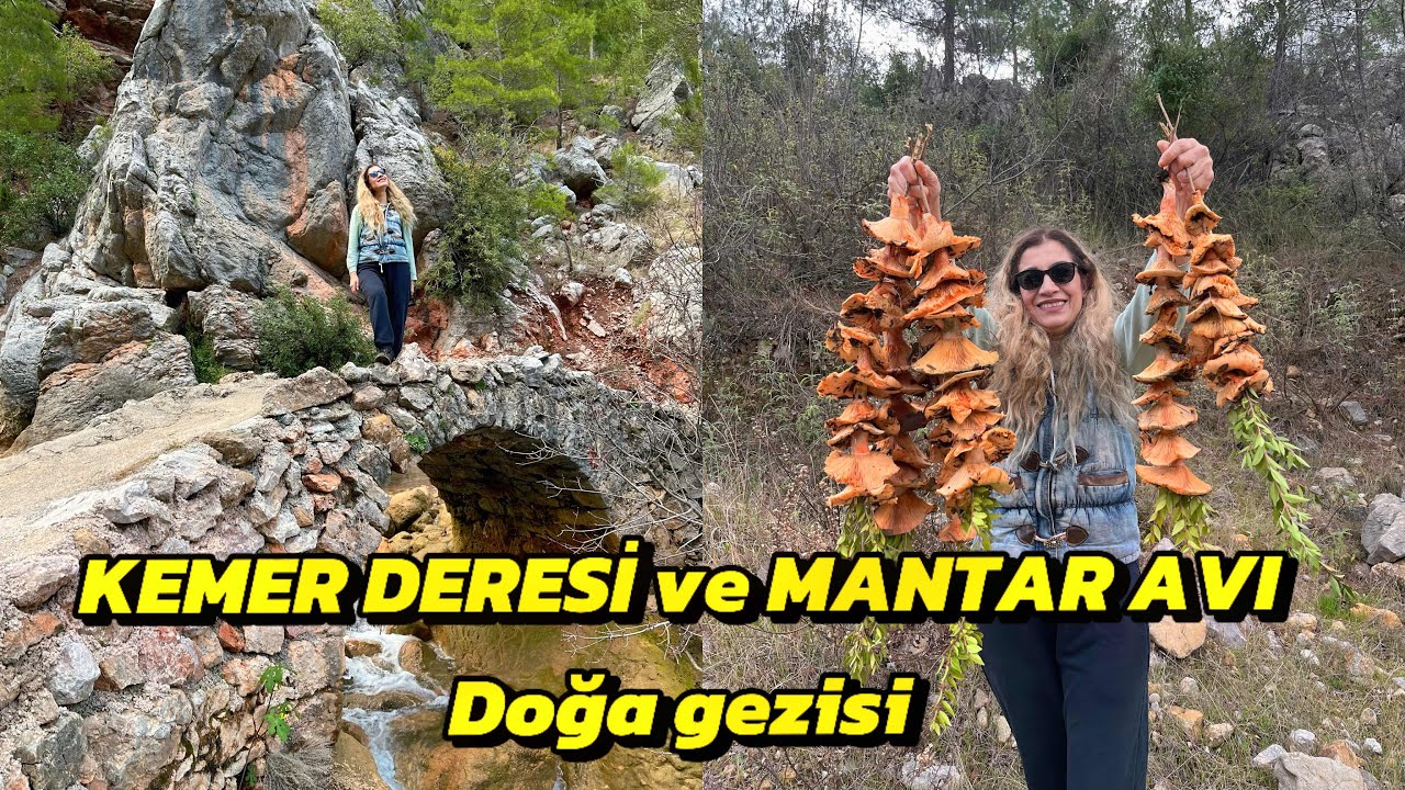 Mantar Macerası ve Yazın Kuruyan, Kışın Coşan Dere: Bozyazı Kemer Deresi ve Kemer Köprü