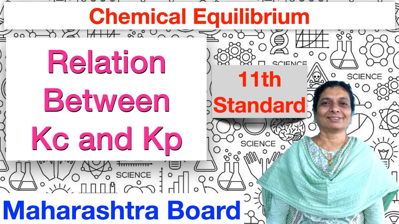Chemical Equilibrium: Relation Between Kc and Kp