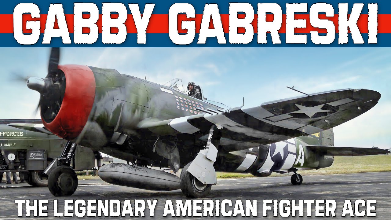 GABBY GABRESKI | United States Army Air Forces Fighter Ace, and his P-47 Thunderbolt records