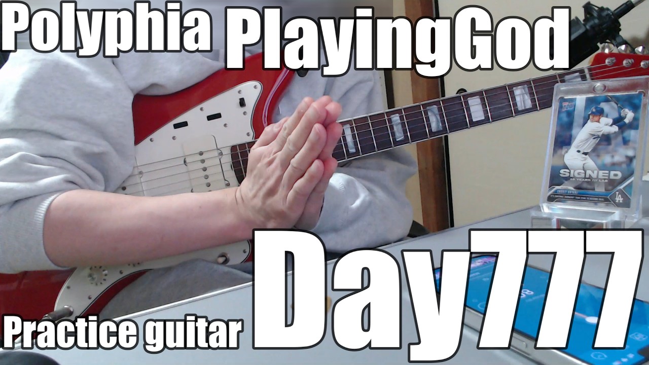 Polyphia　PlayingGod　Practice guitar　Day777　 tomeco　とめこ　ギター　練習　777　日目