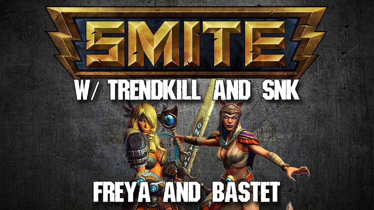 Smite Assault w/ SNK8four! [Freya/Bastet]