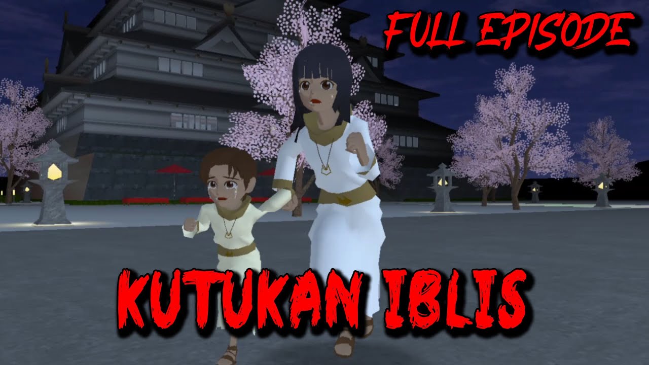 KUTUKAN IBLIS - FULL EPISODE || HORROR MOVIE SAKURA SCHOOL SIMULATOR