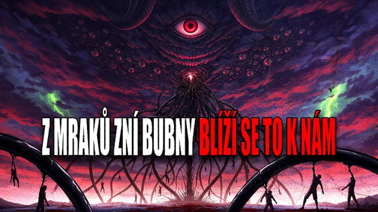 Z MRAKŮ ZN&Iacute; BUBNY BL&Iacute;Ž&Iacute; SE TO K N&Aacute;M - CREEPYPASTA [CZ]