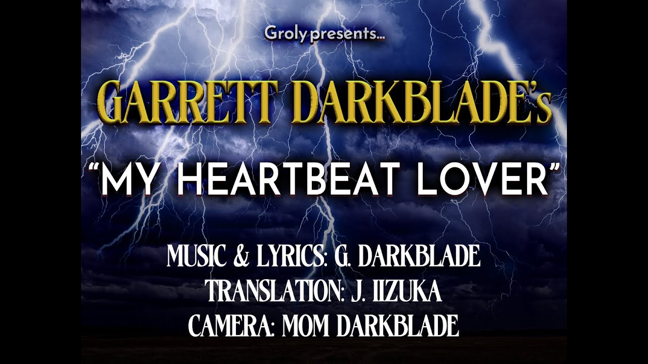 Groly - Garrett Darkblade's 'My Heartbeat Lover'