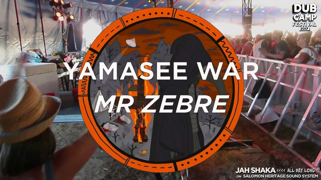 DUB CAMP FESTIVAL 2017 - JAH SHAKA ▶ Mr Zebre ''Yamasee War'' [Rootical Attack Records] ⑭