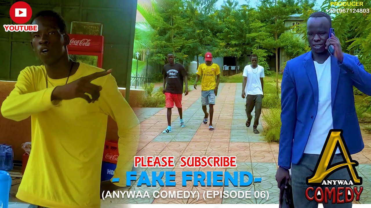 FAKE FRIEND - EPISODE 06 (ANYWAA COMEDY)