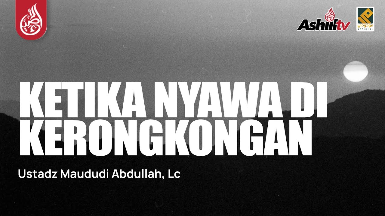🔴 [LIVE] KETIKA NYAWA DI KERONGKONGAN - Ustadz Maududi Abdullah, Lc حفظه الله