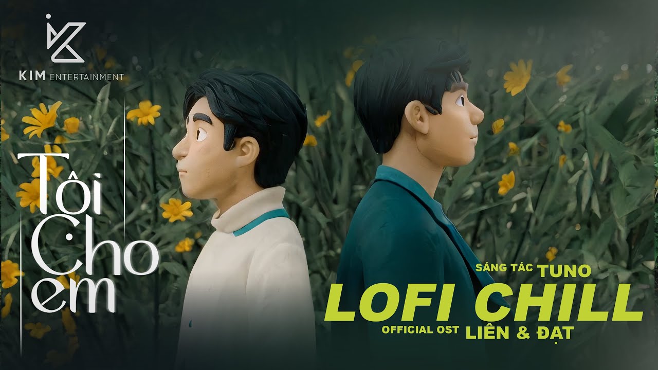 TỘI CHO EM LOFI CHILL (Ver Nam) - OST WED DRAMA LI&Ecirc;N & ĐẠT