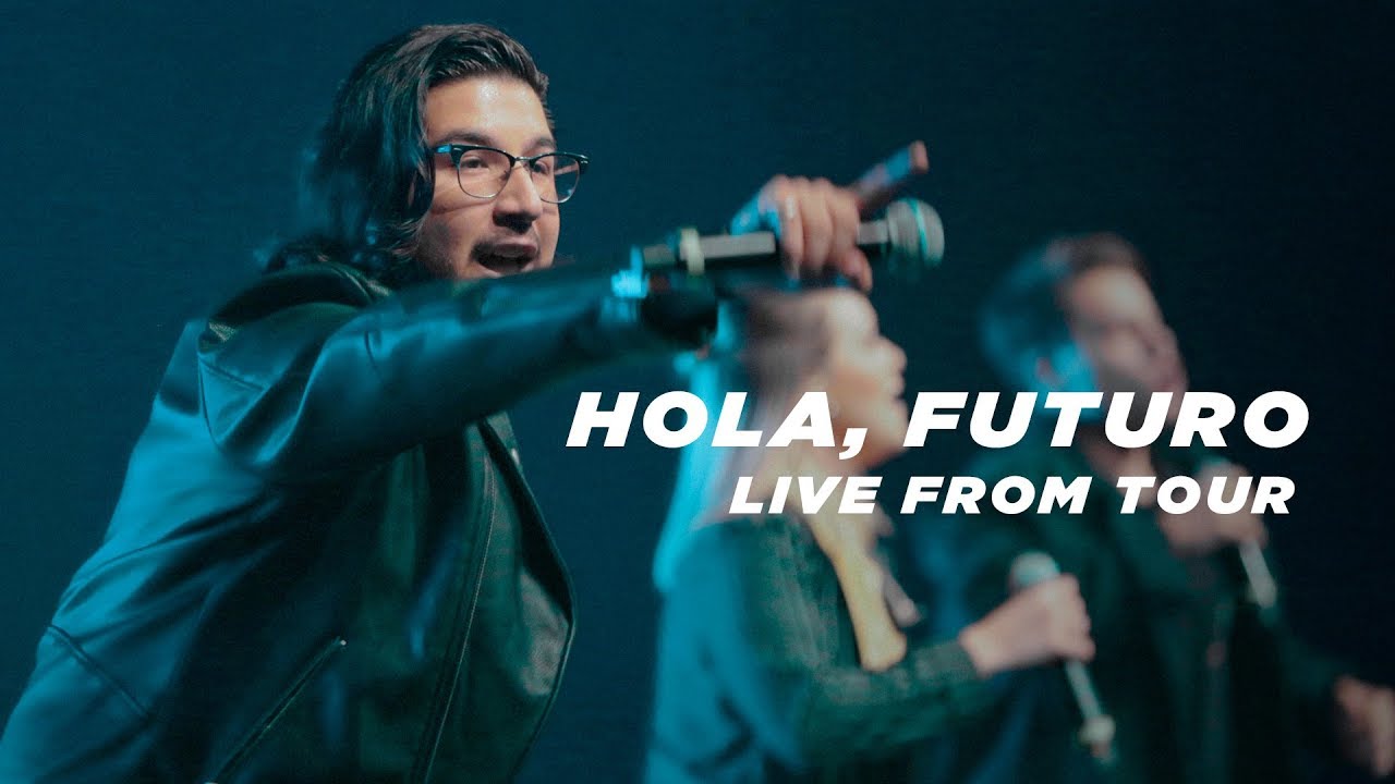 Hola, Futuro - Tour Edition (Videoclip Oficial)