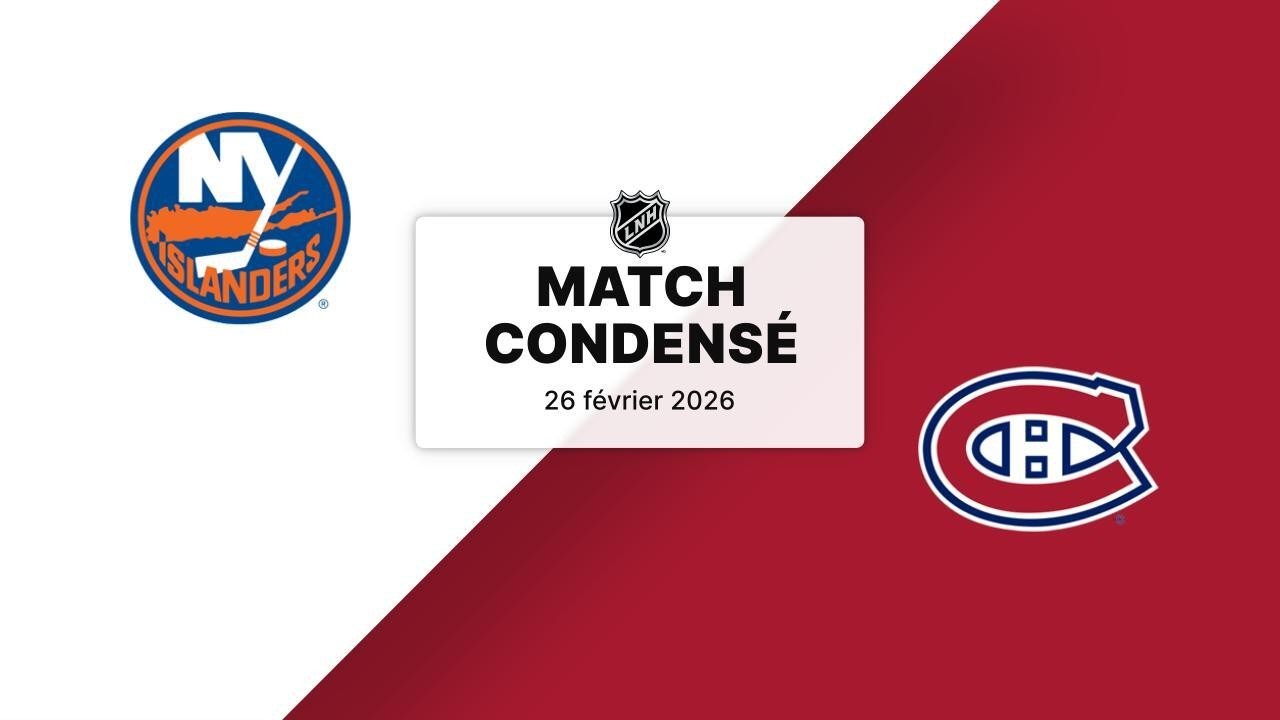 Match condensé : Islanders @ Canadiens 26/2/2026 (58/82) (32-17-9)