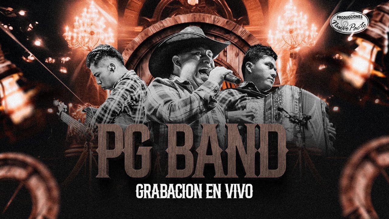 PG BAND - MUSICA NORTE&Ntilde;A - EN VIVO