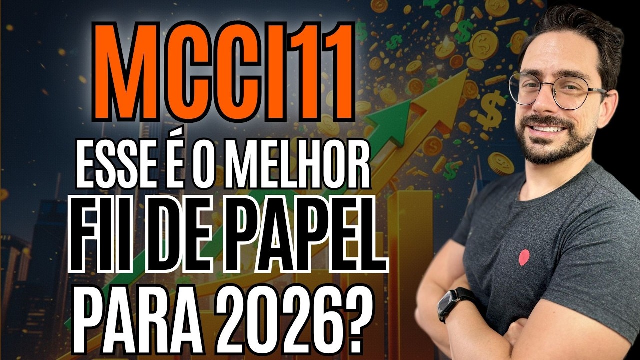 MCCI11: O Melhor FII de Papel para 2026? Análise Completa de Dividendos e Riscos