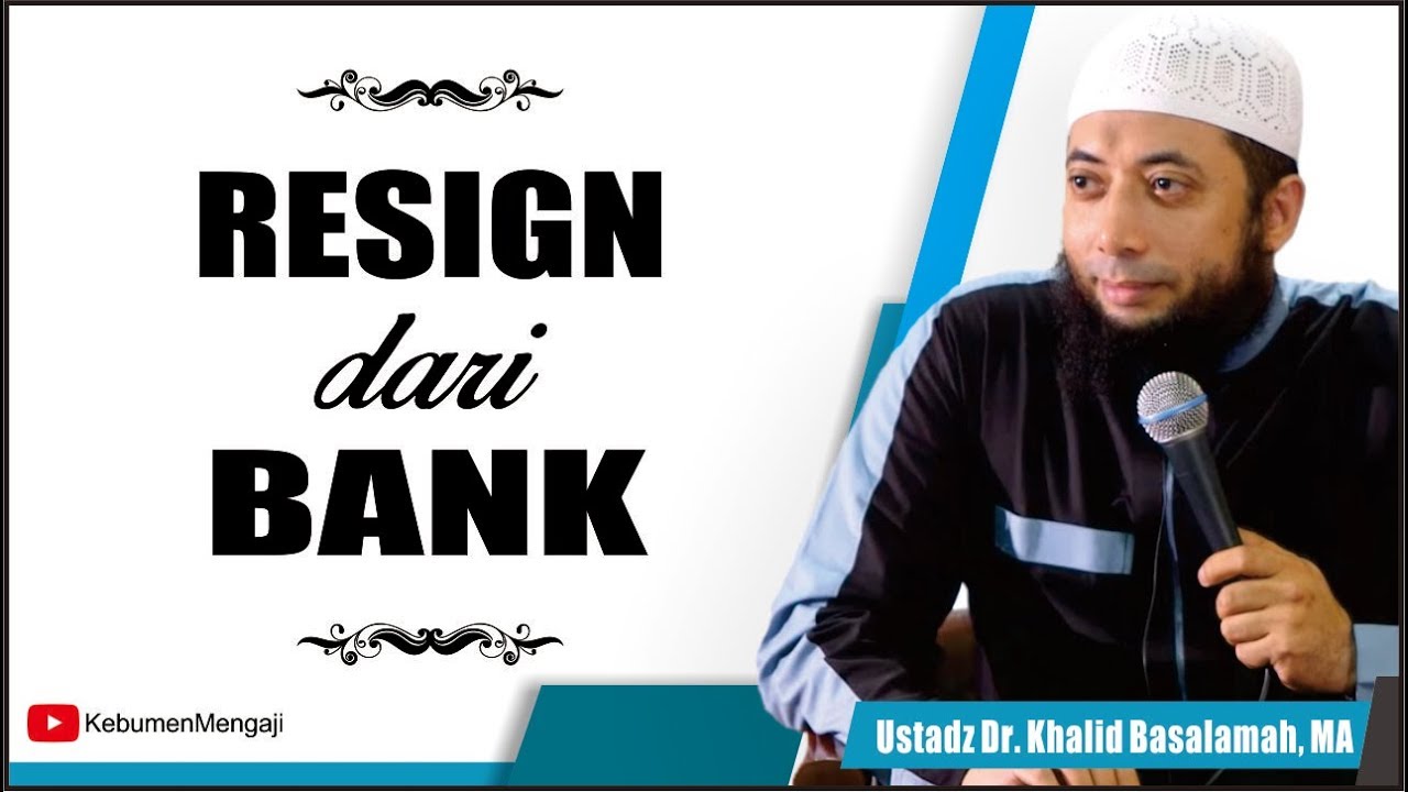 Motivasi untuk Resign dari Bank Ribawi - Ustadz Dr  Khalid Basalamah, MA