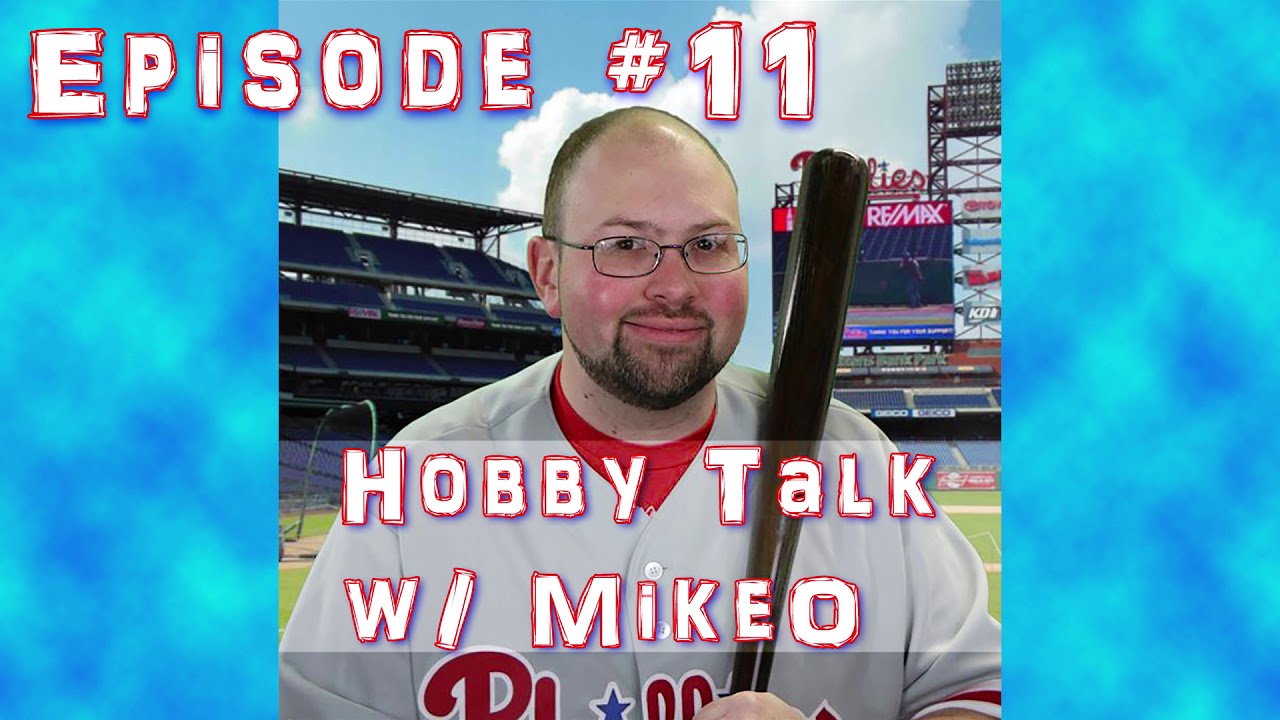Hobby Talk with MikeO - Episode 11 - featuring BaseballCardJunkiesTV
