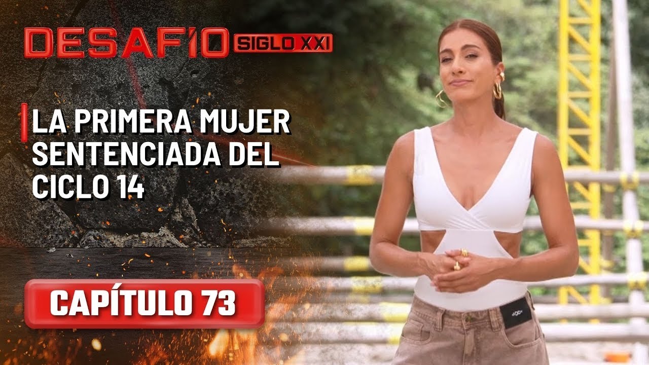 La primera mujer sentenciada del ciclo 14- Cap&iacute;tulo 73 | Desaf&iacute;o del Siglo