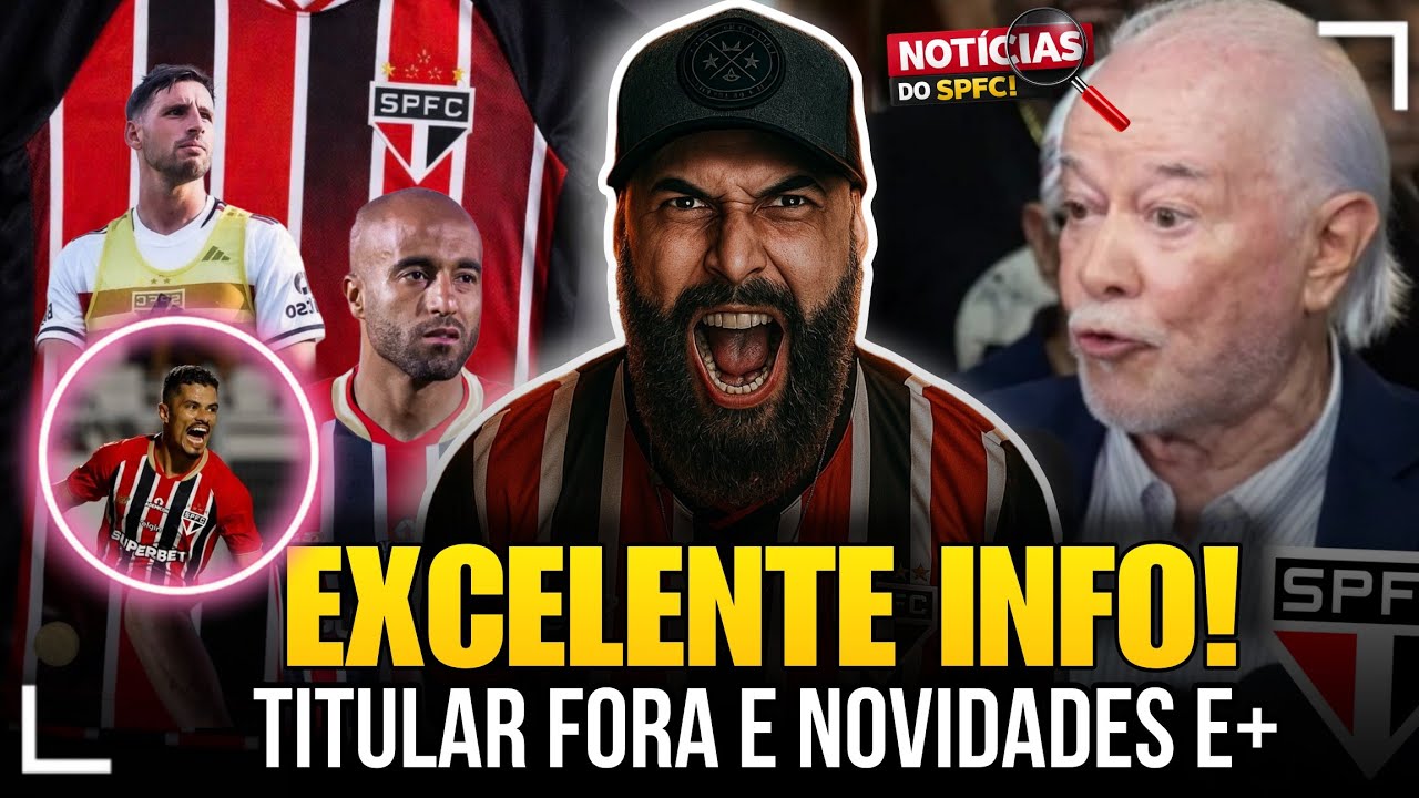 AGORA! NOVO VAZAMENTO E SPFC PERDE TITULAR CONTRA O GALO! 1 EXCELENTE NOTÍCIA; CALLERI; LUCAS E+