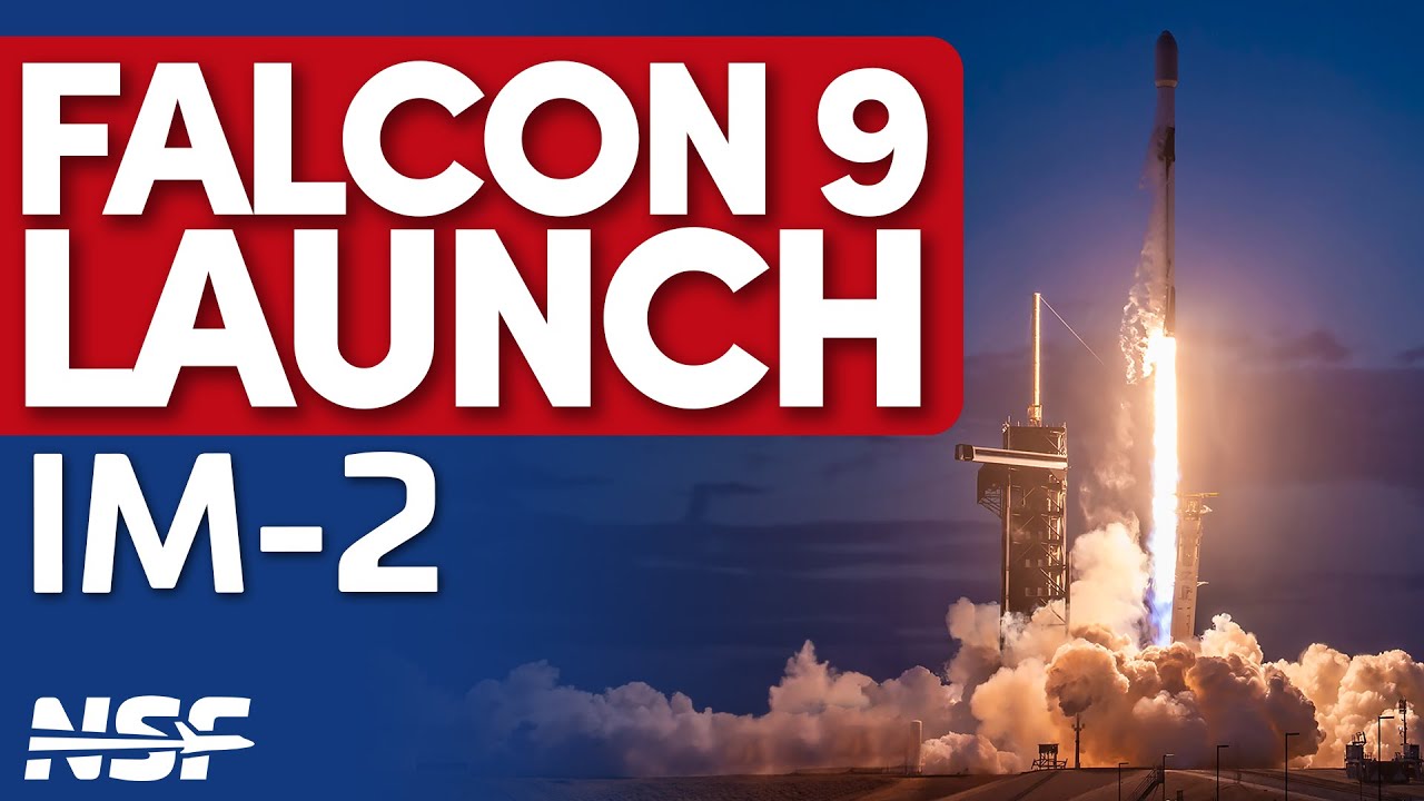 🚀SpaceX Falcon 9 Launches IM-2 to the Moon