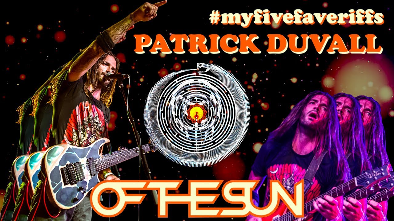 MY FIVE FAVE RIFFS by Patrick Duvall (OF THE SUN)