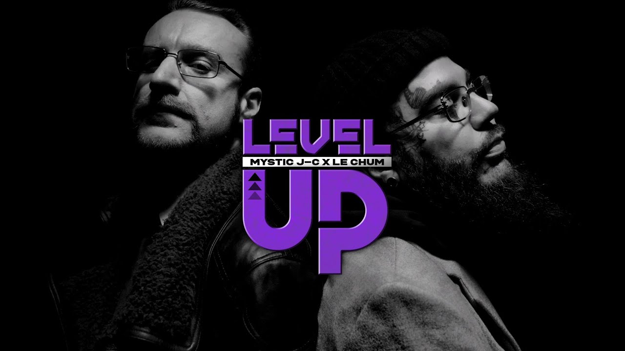 Level Up - Mystic J-C x Le Chum (Official Video)