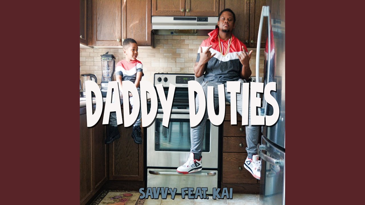 Daddy Duties (feat. Kai)