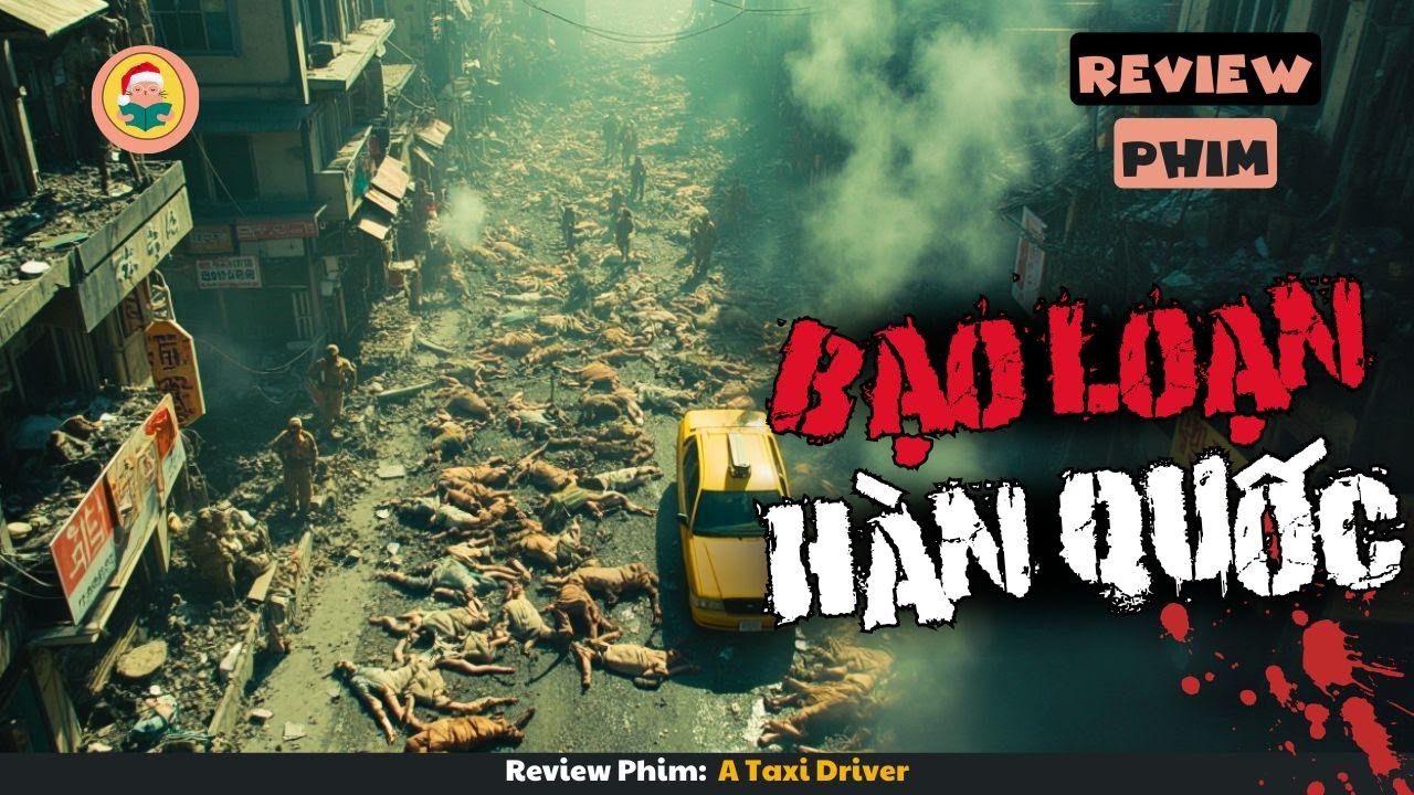 [Review Phim] Khi Người Dân B.ạ.o Loạn Khiến Quân Đội Hàn Quốc Quét Sạch Không Còn Bóng Người