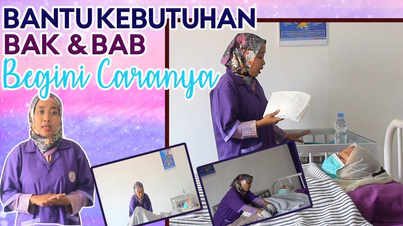 BANTU KEBUTUHAN BAB & BAK PASIEN... BEGINI CARANYA...