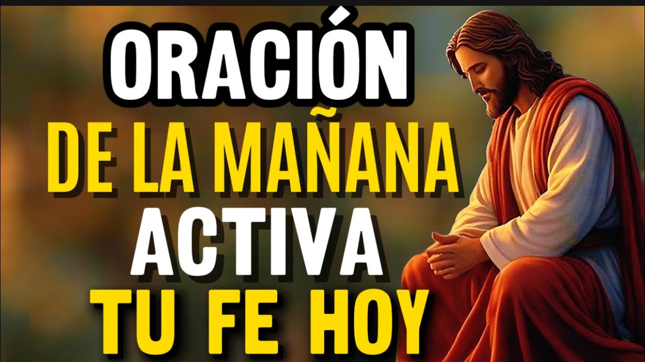 Oración que Activa el Poder Creativo de Dios en Tu Vida | Oración de la mañana 🙏🔥