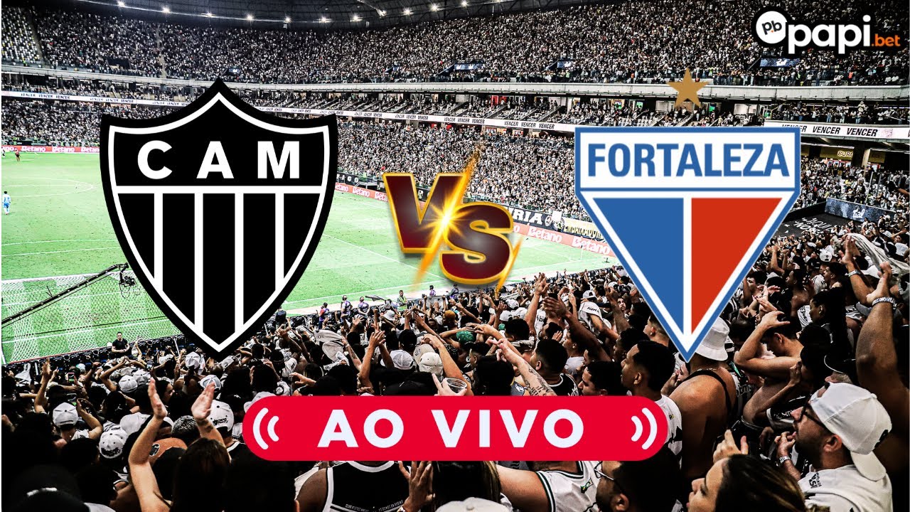 🔴 ATL&Eacute;TICO-MG x FORTALEZA 🎥 TRANSMISS&Atilde;O AO VIVO 🏆 BRASILEIR&Atilde;O