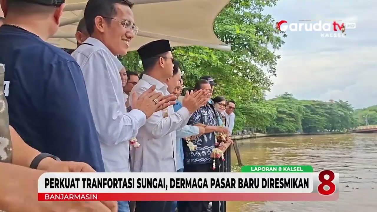 AKSES SUNGAI MAKIN MUDAH, DERMAGA PASAR BARU RESMI BEROPERASI