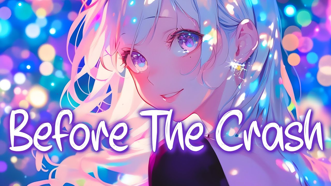 「Nightcore」 Before The Crash - The Ascendant ♡ (Lyrics)
