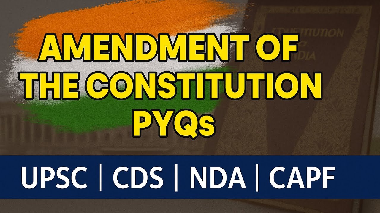Amendment of the Constitution PYQs | Indian Polity | UPSC CDS NDA CAPF 2025