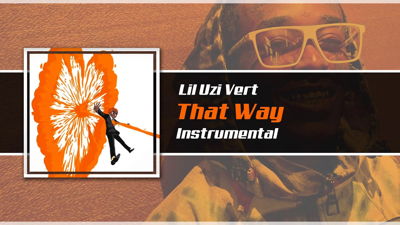 Lil Uzi Vert - That Way [Instrumental] Best Version @101KBeatz