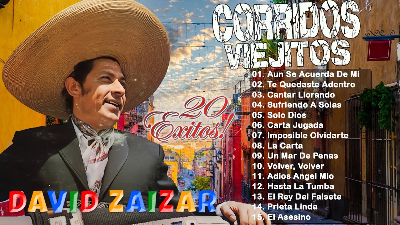 David Zaizar Sus Mejores Éxitos 2026 📀 Corridos y Rancheras Famosas 🎤 30 Exitos Inmortales