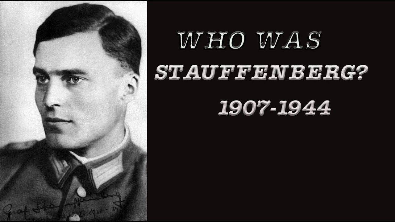 Who was Claus Schenk Graf von Stauffenberg? (English)