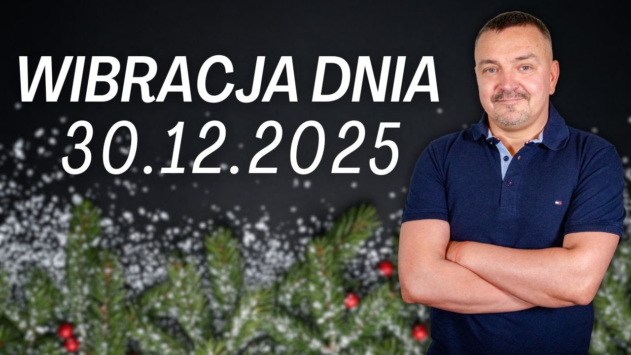 WIBRACJA DNIA 30.12.2025 - Sylwester Chordecki #wibracjadnia #numerologiadnia #SylwesterChordecki