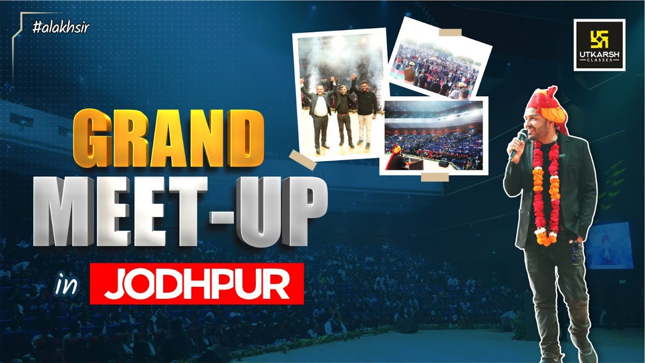 Alakh Sir Grand MEET - UP In Jodhpur 🤩 || Highlights 🔥 Of MEET - UP