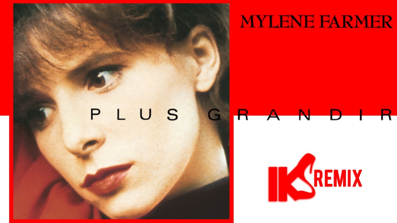 Mylène Farmer - Plus Grandir (IKS REMIX)