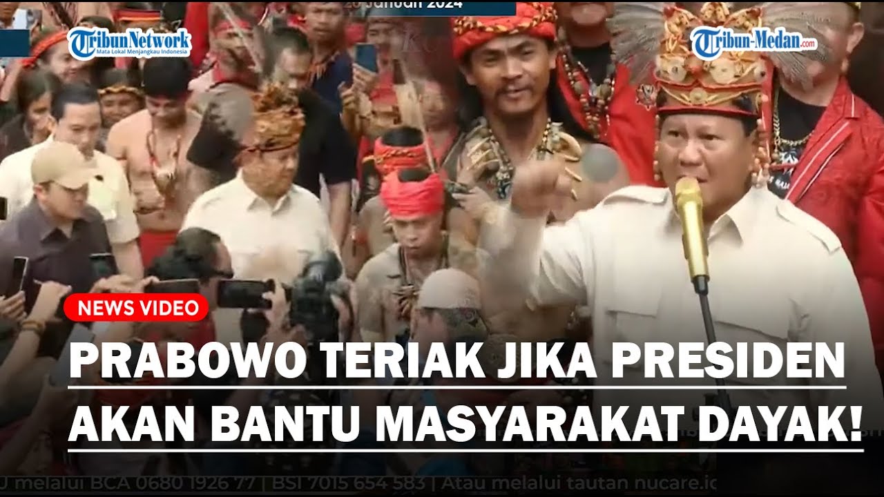 Prabowo Didampingi Panglima Jilah dan Pasukan Merah di Kalimantan, Janji Bela Kepentingan Suku Dayak