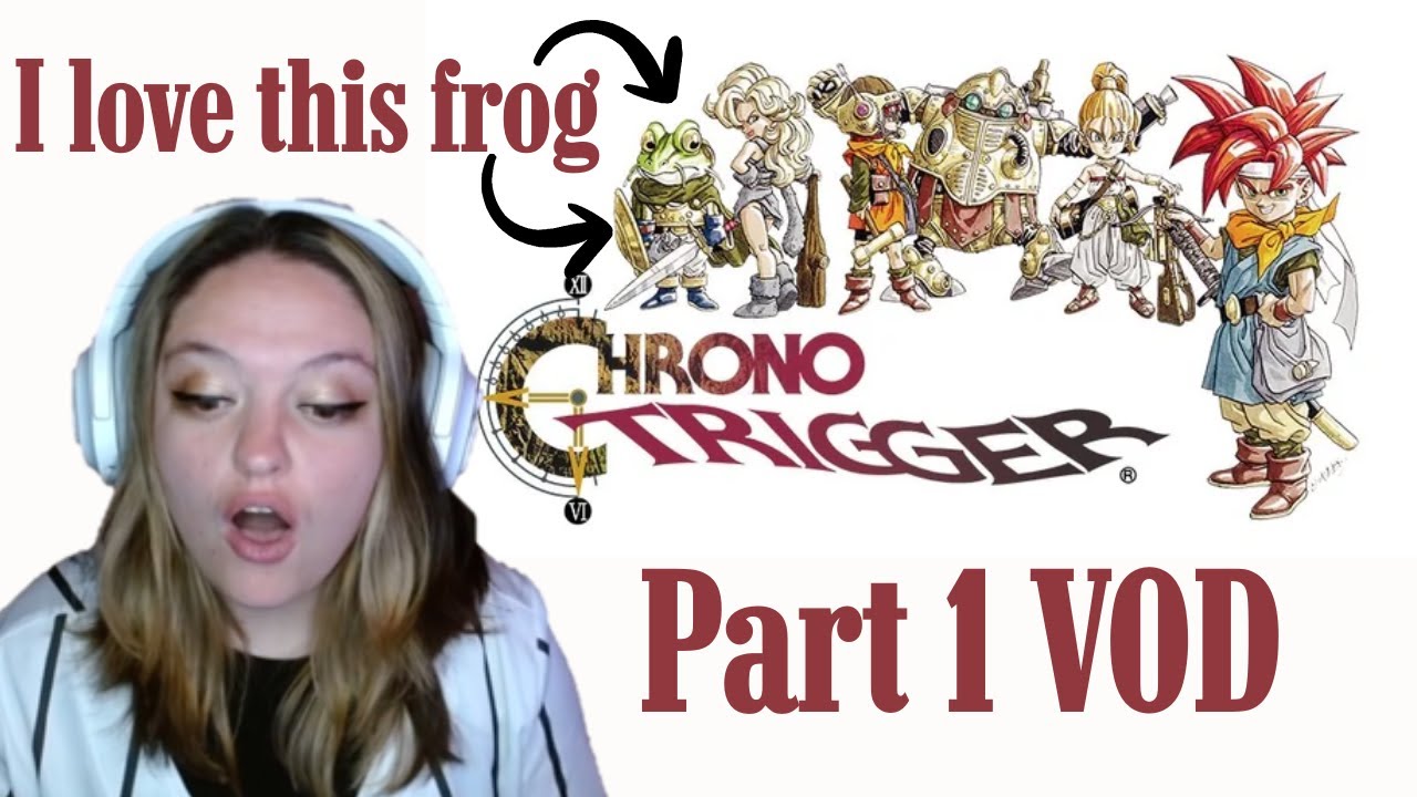 FIRST PLAYTHROUGH: Chrono Trigger Part 1 VOD