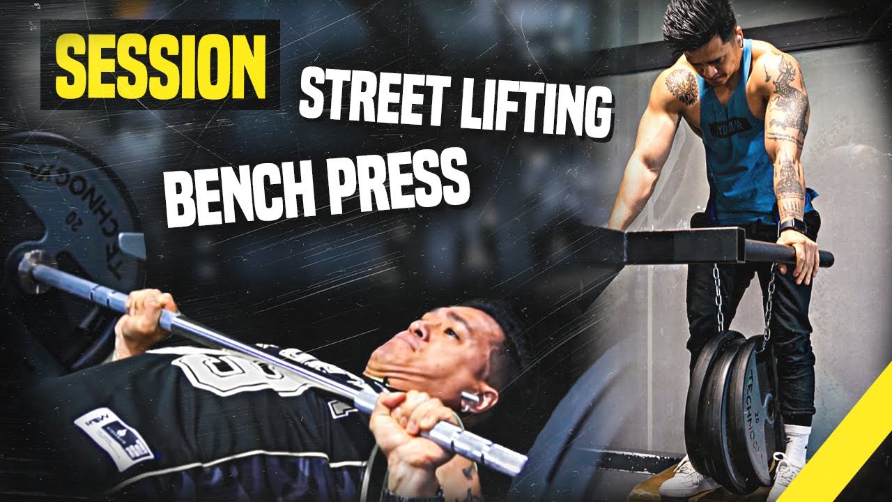 SESSION STREET LIFTING ET BENCH PRESS